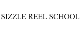 SIZZLE REEL SCHOOL trademark