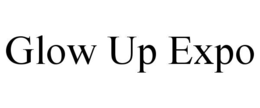 GLOW UP EXPO trademark