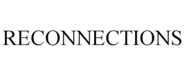 RECONNECTIONS trademark
