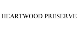HEARTWOOD PRESERVE trademark