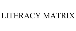 LITERACY MATRIX trademark