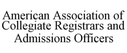 AMERICAN ASSOCIATION OF COLLEGIATE REGISTRARS AND ADMISSIONS OFFICERS trademark