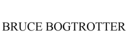 BRUCE BOGTROTTER trademark
