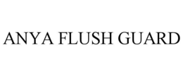 ANYA FLUSH GUARD trademark