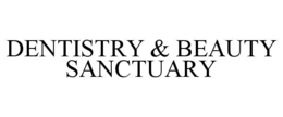 DENTISTRY & BEAUTY SANCTUARY trademark