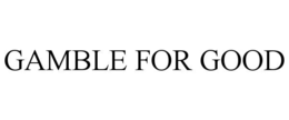 GAMBLE FOR GOOD trademark