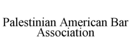 PALESTINIAN AMERICAN BAR ASSOCIATION trademark