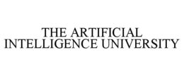 THE ARTIFICIAL INTELLIGENCE UNIVERSITY trademark