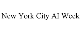 NEW YORK CITY AI WEEK trademark