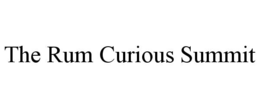 THE RUM CURIOUS SUMMIT trademark