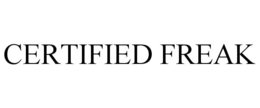 CERTIFIED FREAK trademark