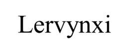 LERVYNXI trademark