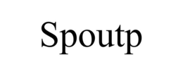SPOUTP trademark
