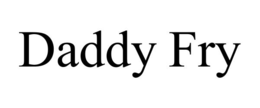 DADDY FRY trademark