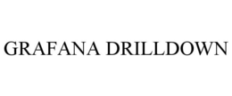 GRAFANA DRILLDOWN trademark