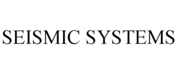 SEISMIC SYSTEMS trademark