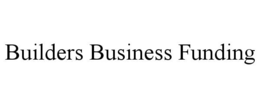 BUILDERS BUSINESS FUNDING trademark