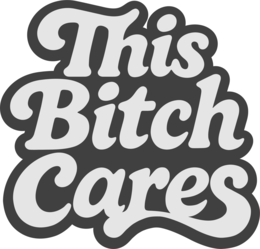 THIS BITCH CARES trademark