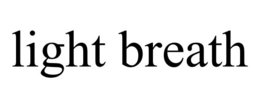 LIGHT BREATH trademark