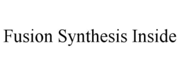 FUSION SYNTHESIS INSIDE trademark