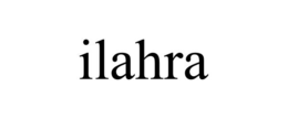 ILAHRA trademark