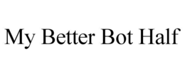 MY BETTER BOT HALF trademark