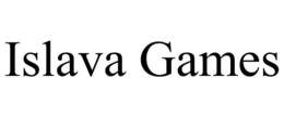 ISLAVA GAMES trademark