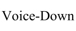 VOICE-DOWN trademark
