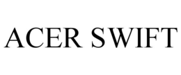 ACER SWIFT trademark