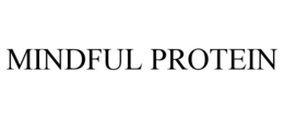 MINDFUL PROTEIN trademark