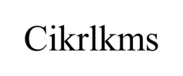 CIKRLKMS trademark