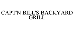 CAPT'N BILL'S BACKYARD GRILL trademark