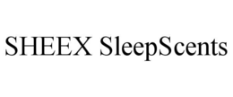 SHEEX SLEEPSCENTS trademark
