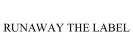 RUNAWAY THE LABEL trademark