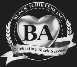 BLACK ACHIEVERS INC. BA CELEBRATING BLACK SUCCESS trademark