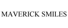 MAVERICK SMILES trademark