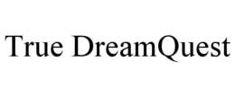 TRUE DREAMQUEST trademark