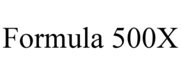 FORMULA 500X trademark