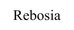 REBOSIA trademark