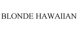 BLONDE HAWAIIAN trademark