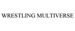 WRESTLING MULTIVERSE trademark
