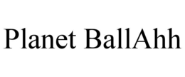 PLANET BALLAHH trademark