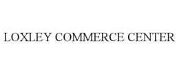 LOXLEY COMMERCE CENTER trademark