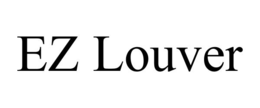 EZ LOUVER trademark