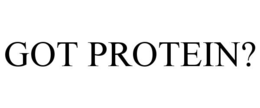 GOT PROTEIN? trademark