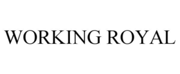 WORKING ROYAL trademark