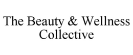 THE BEAUTY & WELLNESS COLLECTIVE trademark