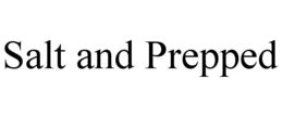 SALT AND PREPPED trademark