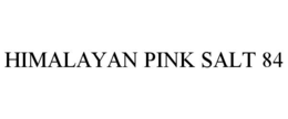 HIMALAYAN PINK SALT 84 trademark