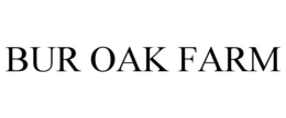 BUR OAK FARM trademark